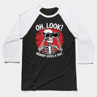 Oh Look Nobody Gives A Skeleton Gen X Est.19741 Baseball T-Shirt