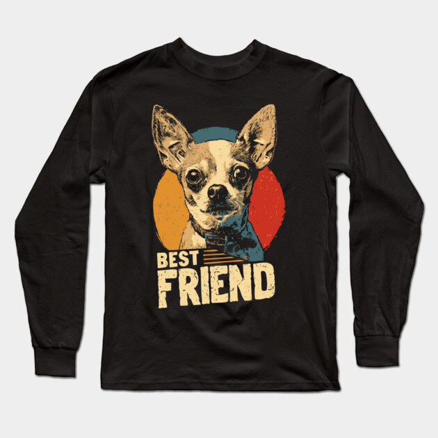 Chihuahua Alien Dog Best Friend Funny Tee Long Sleeve T-Shirt by TuncGK