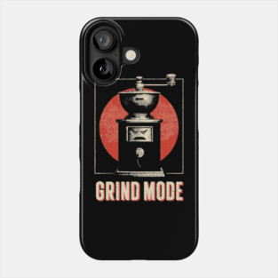 Grind Mode Coffee Grinder Funny Robot Face Shirt Phone Case