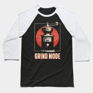 Grind Mode Coffee Grinder Funny Robot Face Shirt Baseball T-Shirt
