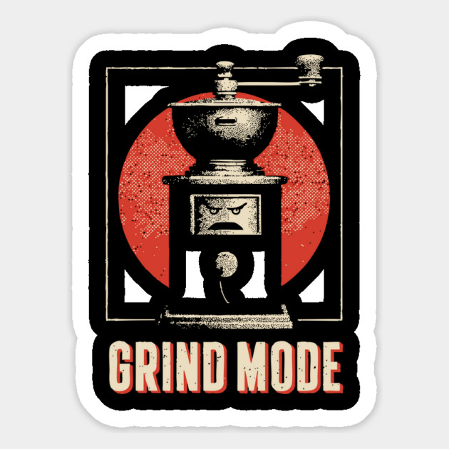 Grind Mode Coffee Grinder Funny Robot Face Shirt Magnet by TuncGK