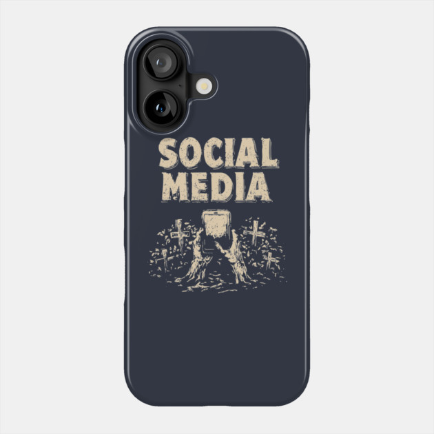 Social Media Zombie Hands Grave Warning Shirt Phone Case by TuncGK