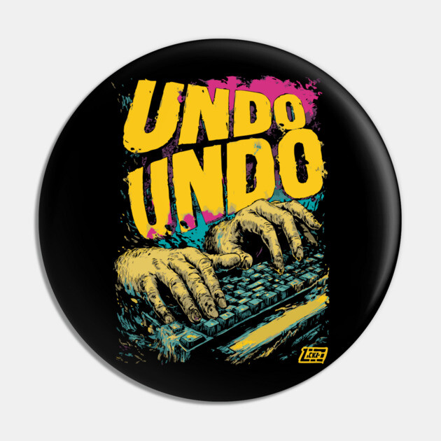 Undo Undo Funny Ctrl Z Keyboard Smash Design Pin by TuncGK