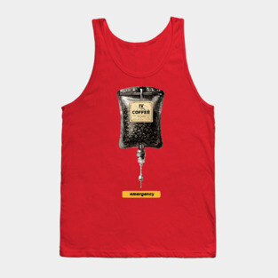 IV Coffee Drip Bag Tee for Caffeine Addicts Tank Top