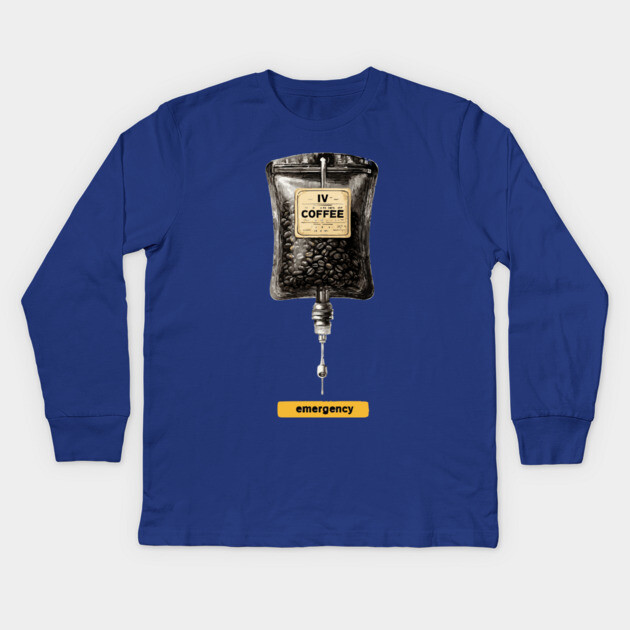 IV Coffee Drip Bag Tee for Caffeine Addicts Kids Long Sleeve T-Shirt by TuncGK