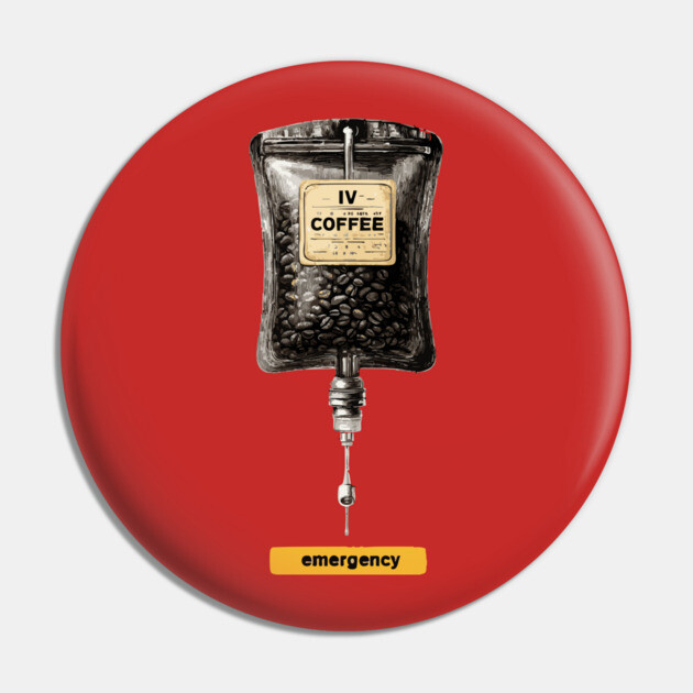 IV Coffee Drip Bag Tee for Caffeine Addicts Pin by TuncGK
