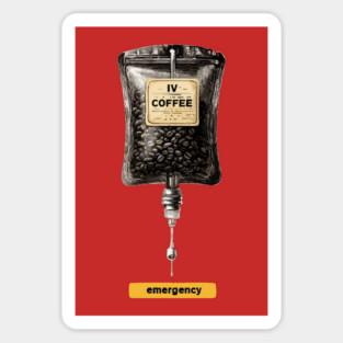 IV Coffee Drip Bag Tee for Caffeine Addicts Magnet