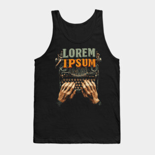 Lorem Ipsum Typing Tee for Designers and Writers Tank Top