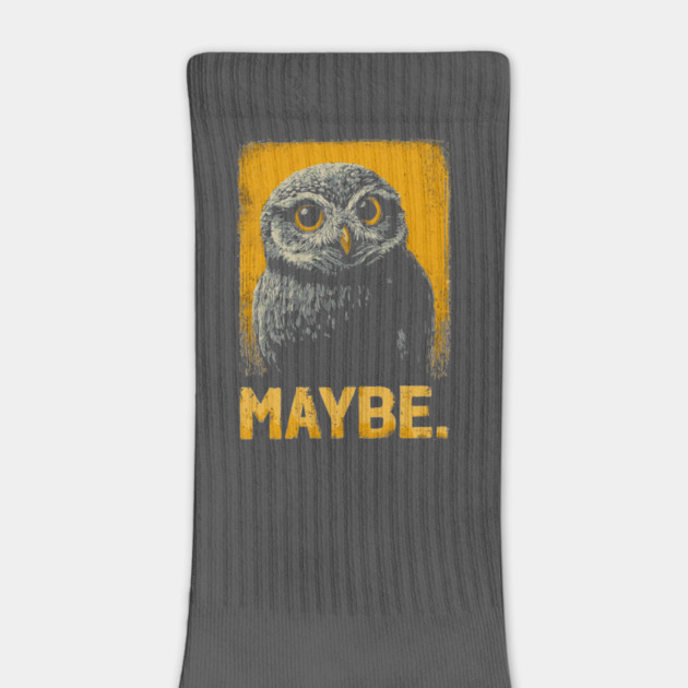 Maybe Owl Tee for Socially Awkward, Anxious & Indecisive People by TuncGK