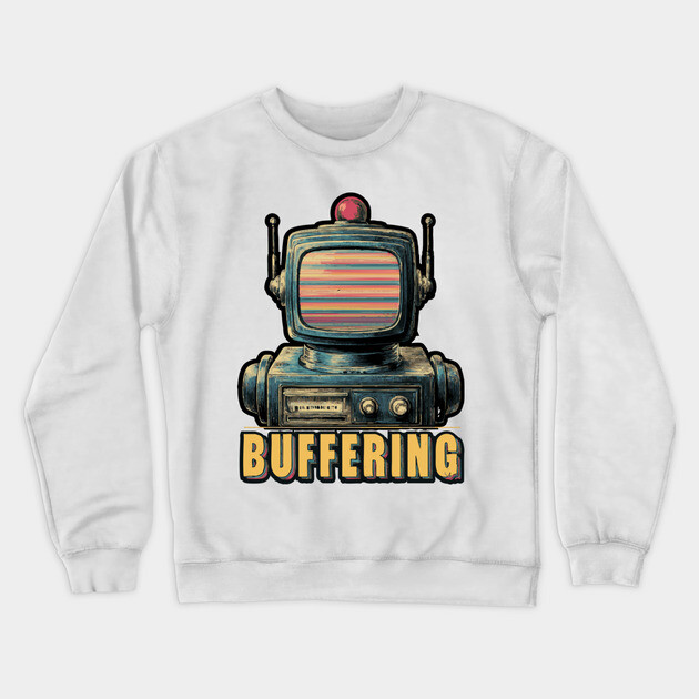 Buffering Robot Retro TV Head Tee for Tech Fatigue & Digital Burnout Crewneck Sweatshirt by TuncGK