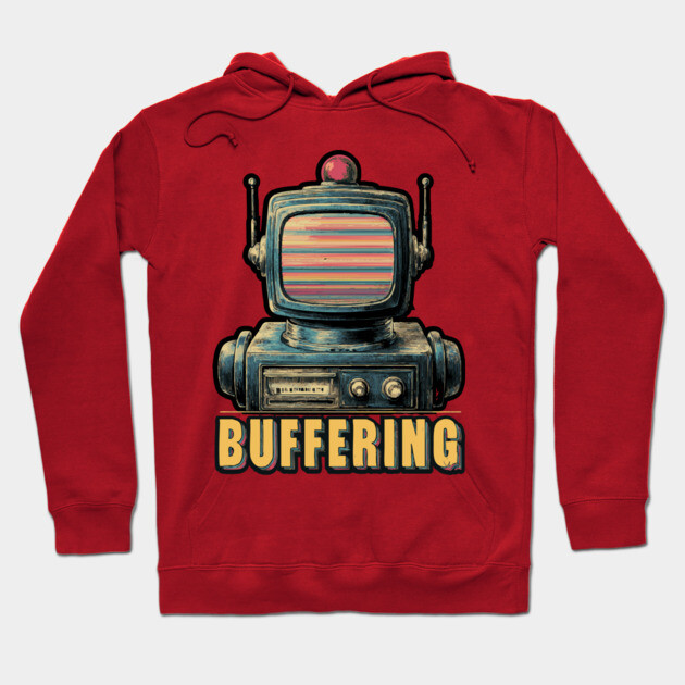 Buffering Robot Retro TV Head Tee for Tech Fatigue & Digital Burnout Hoodie by TuncGK