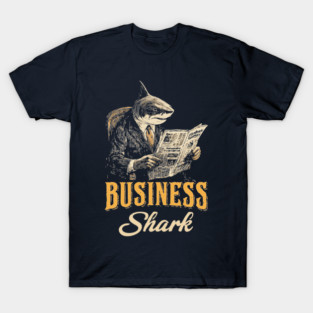 Business Shark Funny Boss Tee for Hustlers & Corporate Sharks T-Shirt