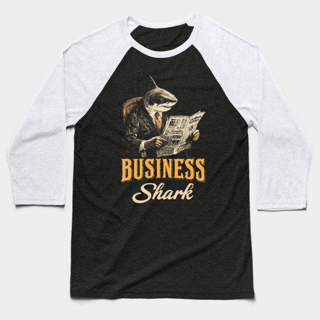Business Shark Funny Boss Tee for Hustlers & Corporate Sharks Baseball T-Shirt by TuncGK