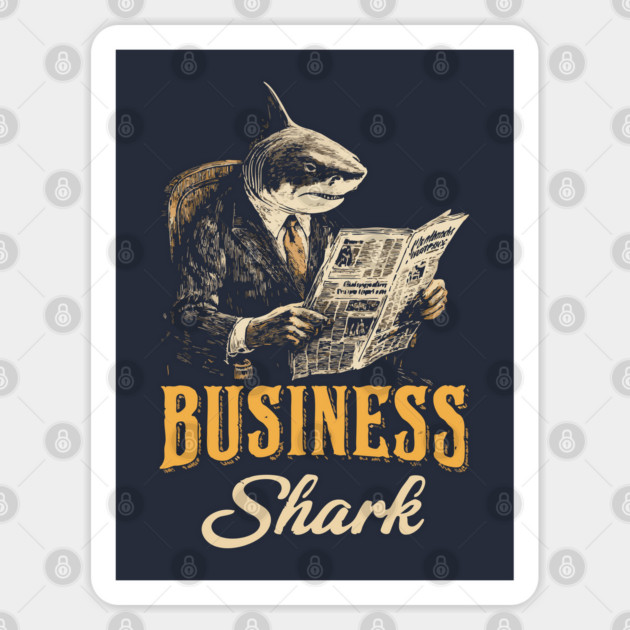 Business Shark Funny Boss Tee for Hustlers & Corporate Sharks Sticker by TuncGK
