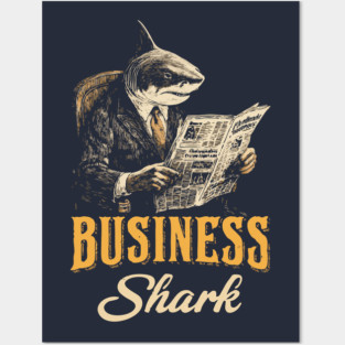 Business Shark Funny Boss Tee for Hustlers & Corporate Sharks Posters and Art