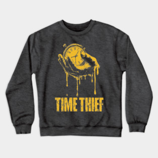 Time Thief Melting Clock Shirt for Burnouts & Existential Thinkers Crewneck Sweatshirt
