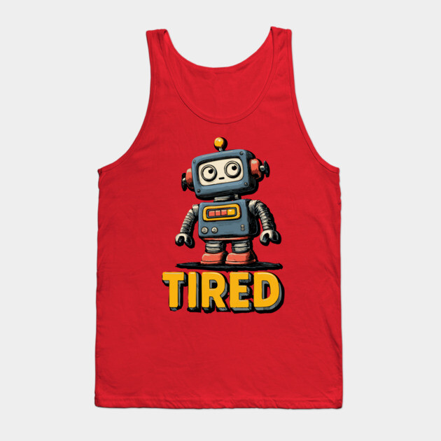 Low Battery Robot Shirt for Burnt Out Workers and Overachievers Tank Top by TuncGK