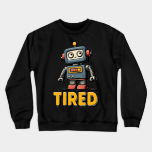 Low Battery Robot Shirt for Burnt Out Workers and Overachievers Crewneck Sweatshirt
