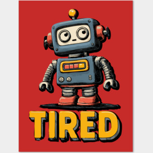 Low Battery Robot Shirt for Burnt Out Workers and Overachievers Posters and Art