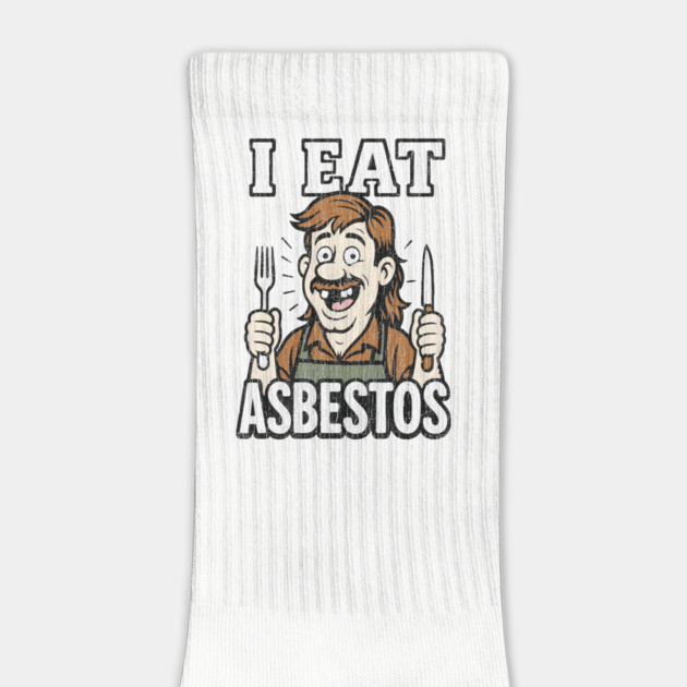 I Eat Asbestos Absurd Meme Shocking Humor by Anticorporati
