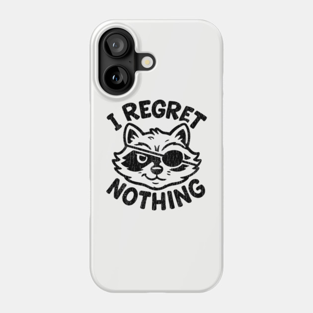 I Regret Nothing Mischief Trouble Maker Phone Case by Anticorporati