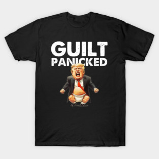 Baby Trump: Guilt Panicked T-Shirt