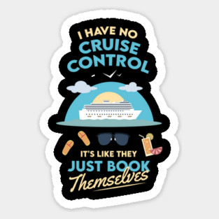 I Have No Control On A Cruise They Book Themselves Funny Magnet