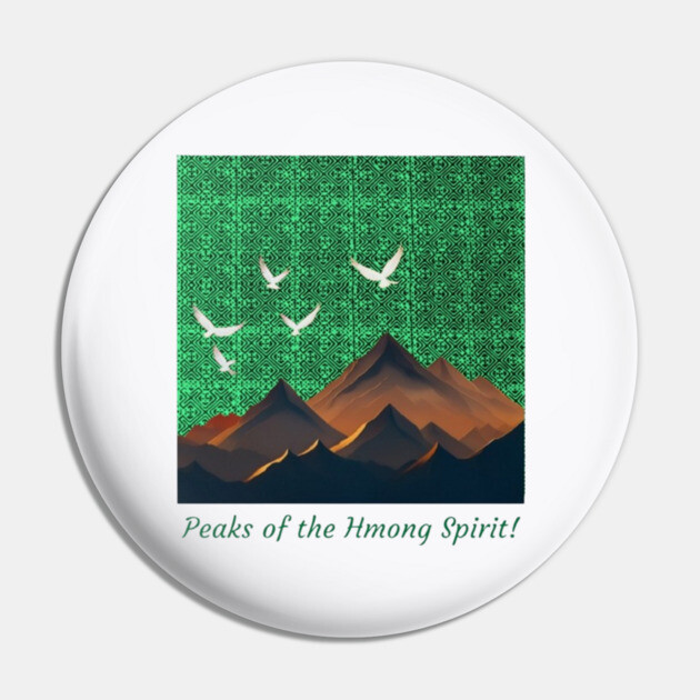 Peaks of the Hmong Spirit Pin by Pimcolle