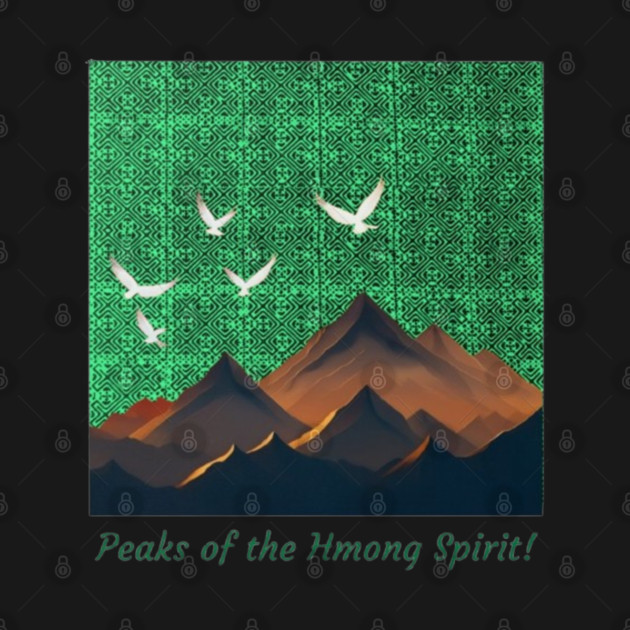 Peaks of the Hmong Spirit by Pimcolle