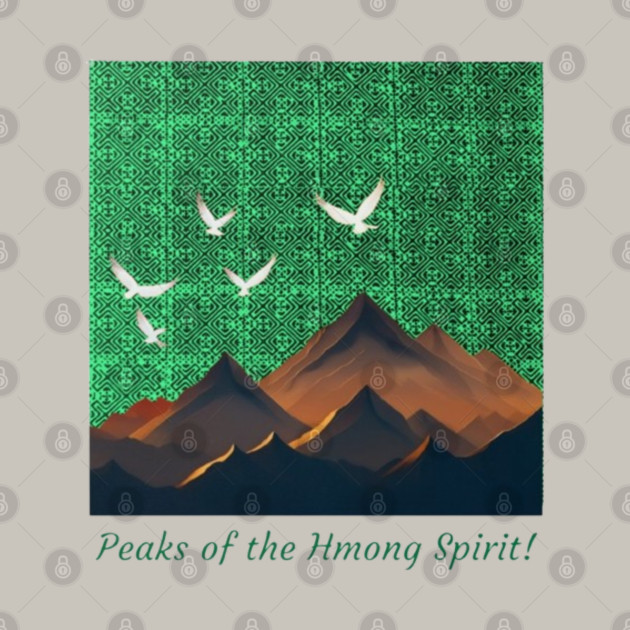 Peaks of the Hmong Spirit by Pimcolle