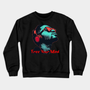 Free Your Mind - Design 1 Crewneck Sweatshirt