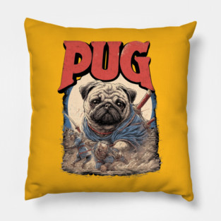 Epic Pug Warrior Crushing Enemies - Fantasy Dog Art Pillow