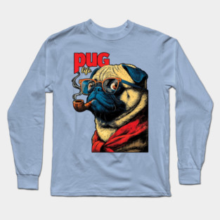 Pug Life - Sailor Captain Pug with Pipe Long Sleeve T-Shirt