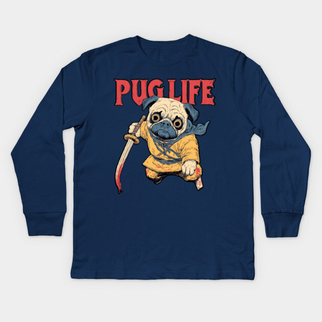Pug Life Warrior - Anime Style Fighter Pug Kids Long Sleeve T-Shirt by TuncGK