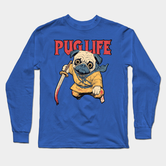 Pug Life Warrior - Anime Style Fighter Pug Long Sleeve T-Shirt by TuncGK