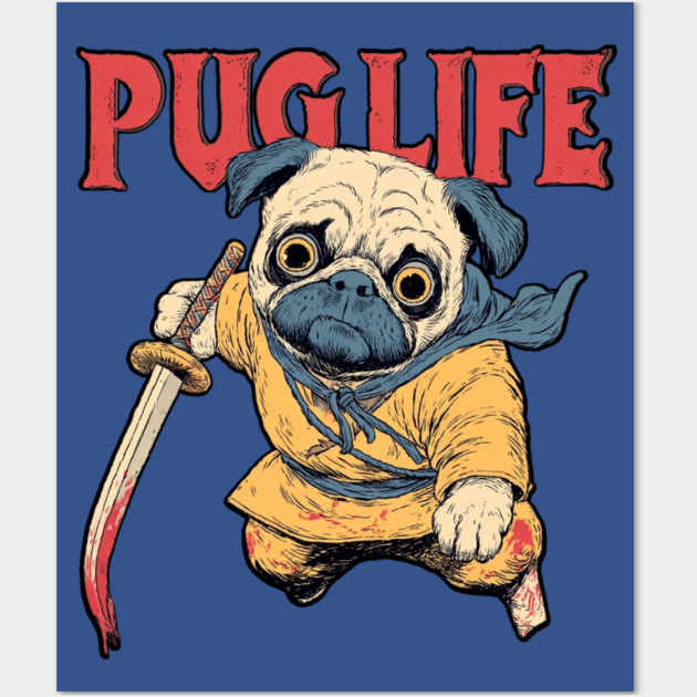 Pug Life Warrior - Anime Style Fighter Pug Wall Art by TuncGK