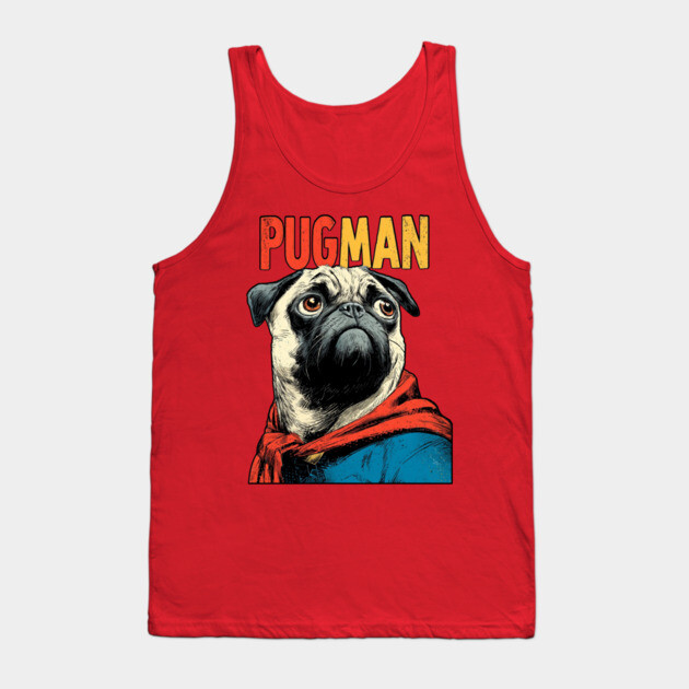 PugMan - The Superhero Pug We Deserve Tank Top by TuncGK