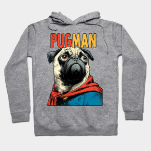 PugMan - The Superhero Pug We Deserve Hoodie