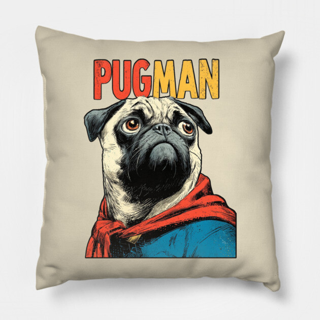 PugMan - The Superhero Pug We Deserve Pillow by TuncGK