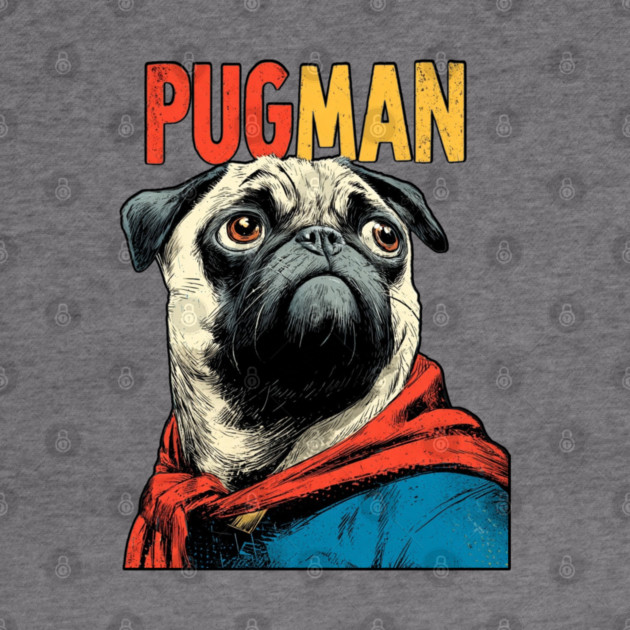 PugMan - The Superhero Pug We Deserve by TuncGK