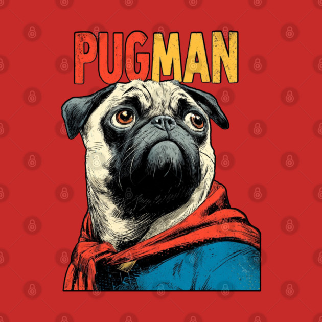 PugMan - The Superhero Pug We Deserve by TuncGK