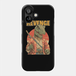 Samurai T-Rex Seeks Revenge - Dinosaur Warrior Art Phone Case