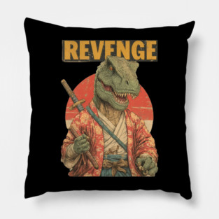 Samurai T-Rex Seeks Revenge - Dinosaur Warrior Art Pillow