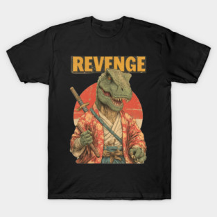 Samurai T-Rex Seeks Revenge - Dinosaur Warrior Art T-Shirt