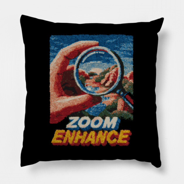 Zoom and Enhance - CSI Tech Meme Parody Pillow by TuncGK