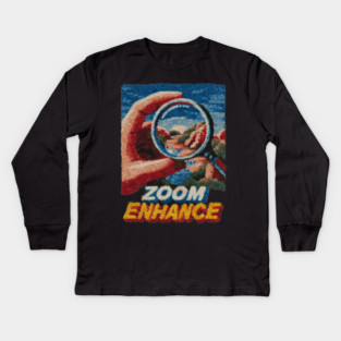 Zoom and Enhance - CSI Tech Meme Parody Kids Long Sleeve T-Shirt