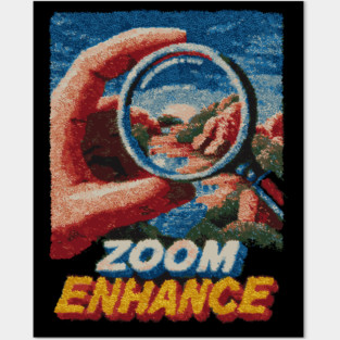 Zoom and Enhance - CSI Tech Meme Parody Posters and Art