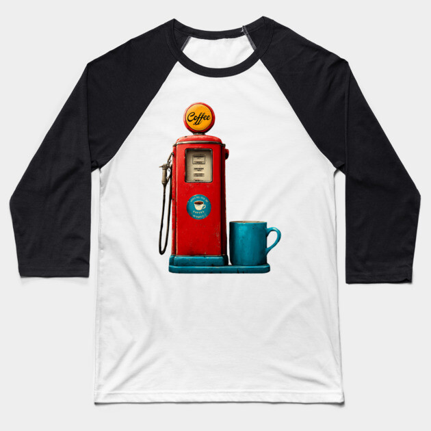 Coffee Stop - Vintage Gas Pump Caffeine Station Baseball T-Shirt by TuncGK