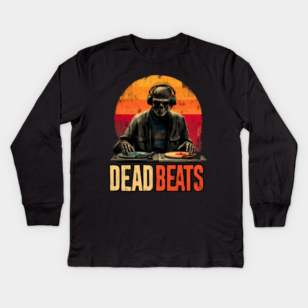 Deadbeats - Skeleton DJ Dropping Sick Beats Kids Long Sleeve T-Shirt by TuncGK