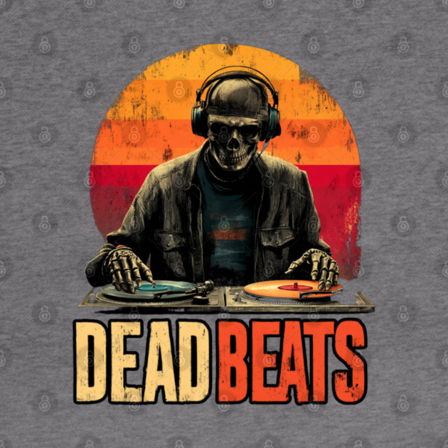 Deadbeats - Skeleton DJ Dropping Sick Beats by TuncGK